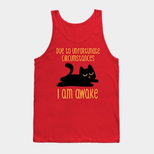 Due to Unfortunate Circumstances I Am Awake by Tobe Fonseca Tank Top